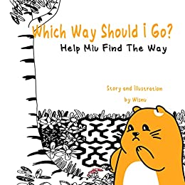 Which Way Should I Go? Help Miu Find The Way: Picture Book with Fun and Challenging Maze for kids 5-8  - Epub + Converted Pdf